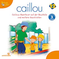 Caillou - Folgen 143-154: Caillous Abenteuer auf der Baustelle - - Hörbuch