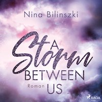 A Storm Between Us - Nina Bilinszki - E-Book + Hörbuch