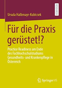 Für die Praxis gerüstet!? - Ursula Halbmayr-Kubicsek - E-Book