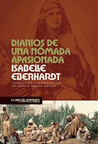 Diarios de una nómada apasionada - Isabelle Eberhardt - E-Book