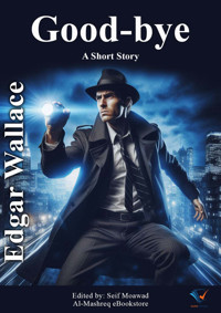 Good-bye - Edgar Wallace - E-Book