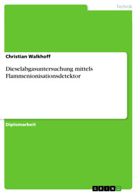Dieselabgasuntersuchung mittels Flammenionisationsdetektor - Christian Walkhoff - E-Book