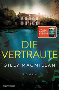 Die Vertraute - Gilly Macmillan - E-Book