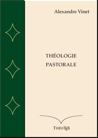 Théologie Pastorale - Alexandre Vinet - E-Book