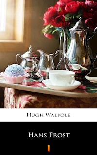 Hans Frost - Hugh Walpole - E-Book