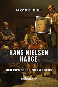 Hans Nielsen Hauge - Jakob B. Bull - E-Book