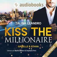Isabelle & Ethan - Kiss the Millionaire-Reihe, Band 1 (Ungekürzt) - Talina Leandro - Hörbuch