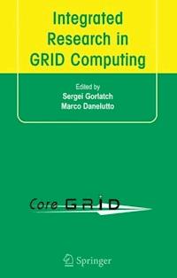 Integrated Research in GRID Computing -  - E-Book