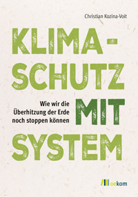 Klimaschutz mit System - Christian Kozina-Voit - E-Book