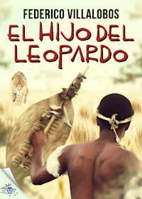El hijo del Leopardo - Federico Villalobos - E-Book