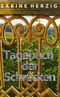 Tagebuch der Schrecken - Sabine Herzig - E-Book