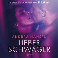 Lieber Schwager - Erika Lust-Erotik (Ungekürzt) - Andrea Hansen - Hörbuch