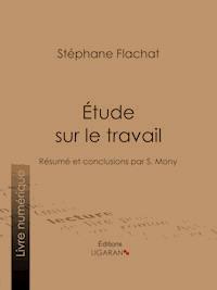 Étude sur le travail - Stéphane Flachat - E-Book