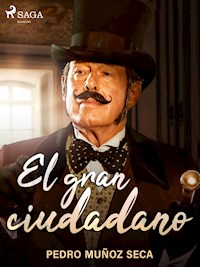 El gran ciudadano - Pedro Muñoz Seca - E-Book