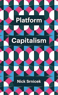 Platform Capitalism - Nick Srnicek - E-Book