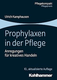 Prophylaxen in der Pflege - Ulrich Kamphausen - E-Book