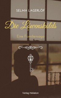 Die Löwenskölds - Selma  Lagerlöf - E-Book