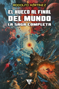 El hueco al final del mundo - Rodolfo Martínez - E-Book
