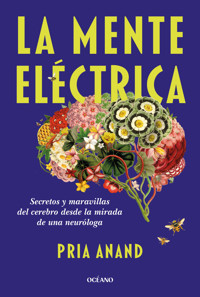 La mente eléctrica - Pria Anand - E-Book