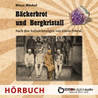 Bäckerbrot und Bergkristall - Klaus Möckel - Hörbuch