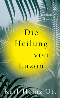 Die Heilung von Luzon - Karl-Heinz Ott - E-Book