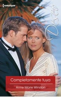 Completamente tuya - Anne Marie Winston - E-Book