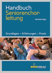 Handbuch Seniorenchorleitung - - E-Book