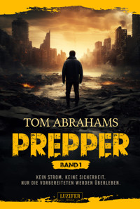 PREPPER - Band 1 - Tom Abrahams - E-Book