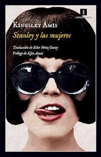 Stanley y las mujeres - Kingsley Amis - E-Book