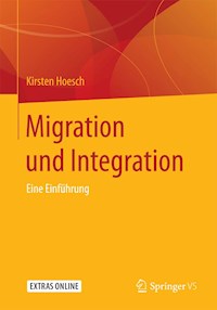 Migration und Integration - Kirsten Hoesch - E-Book