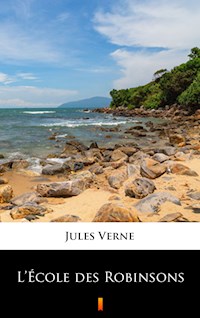 L’École des Robinsons - Jules Verne - E-Book
