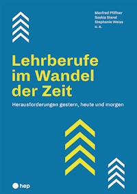 Lehrberufe im Wandel der Zeit (E-Book) - Manfred Pfiffner - E-Book