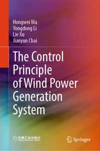 The Control Principle of Wind Power Generation System - Hongwei Ma - E-Book