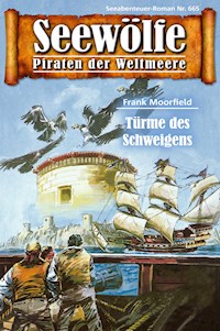 Seewölfe - Piraten der Weltmeere 665 - Frank Moorfield - E-Book