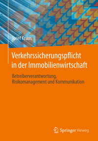 Verkehrssicherungspflicht in der Immobilienwirtschaft - Josef Kraus - E-Book