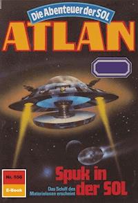 Atlan 556: Spuk in der SOL - Horst Hoffmann - E-Book