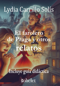 El farolero de Praga - Lydia Carrillo Solís - E-Book