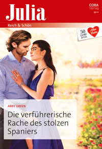 Die verführerische Rache des stolzen Spaniers - Abby Green - E-Book