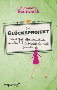 Das Glücksprojekt - Alexandra Reinwarth - E-Book