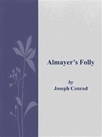 Almayer's Folly - Joseph Conrad - E-Book