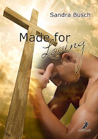 Made for Loving - Sandra Busch - E-Book