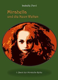 Mirabella und die Neun Welten - Isabelle Pard - E-Book