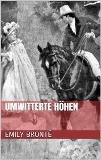 Umwitterte Höhen - Emily Bronte - E-Book