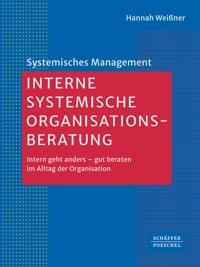 Interne systemische Organisationsberatung - Hannah Weißner - E-Book