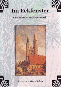 Im Eckfenster - Friedrich Gerstäcker - E-Book