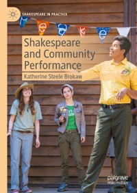 Shakespeare and Community Performance - Katherine Steele Brokaw - E-Book