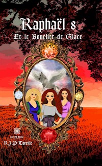 Raphaël 8 - R.J.P Toreille - E-Book
