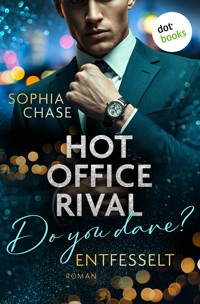 Hot Office Rival: Do You Dare? Entfesselt - Sophia Chase - E-Book