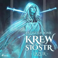 Krew Sióstr. Lazur VI - Krzysztof Bonk - Hörbuch
