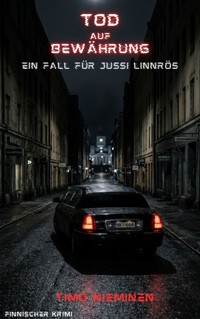 Tod auf Bewährung - Timo Nieminen - E-Book